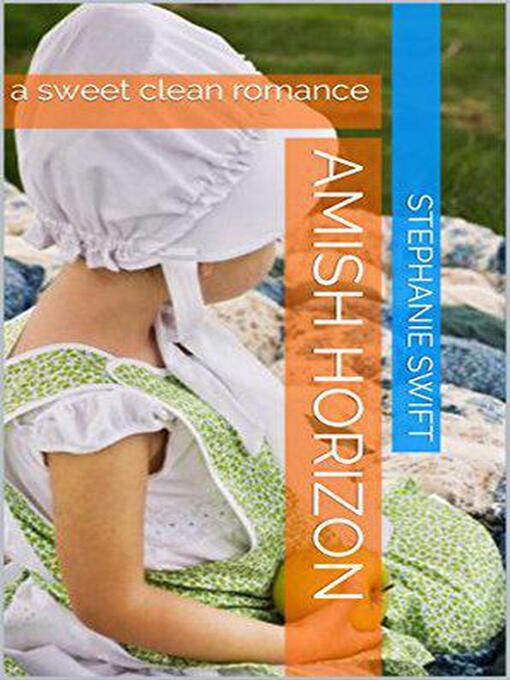 Title details for Amish Horizon by Stephanie Swift - Wait list